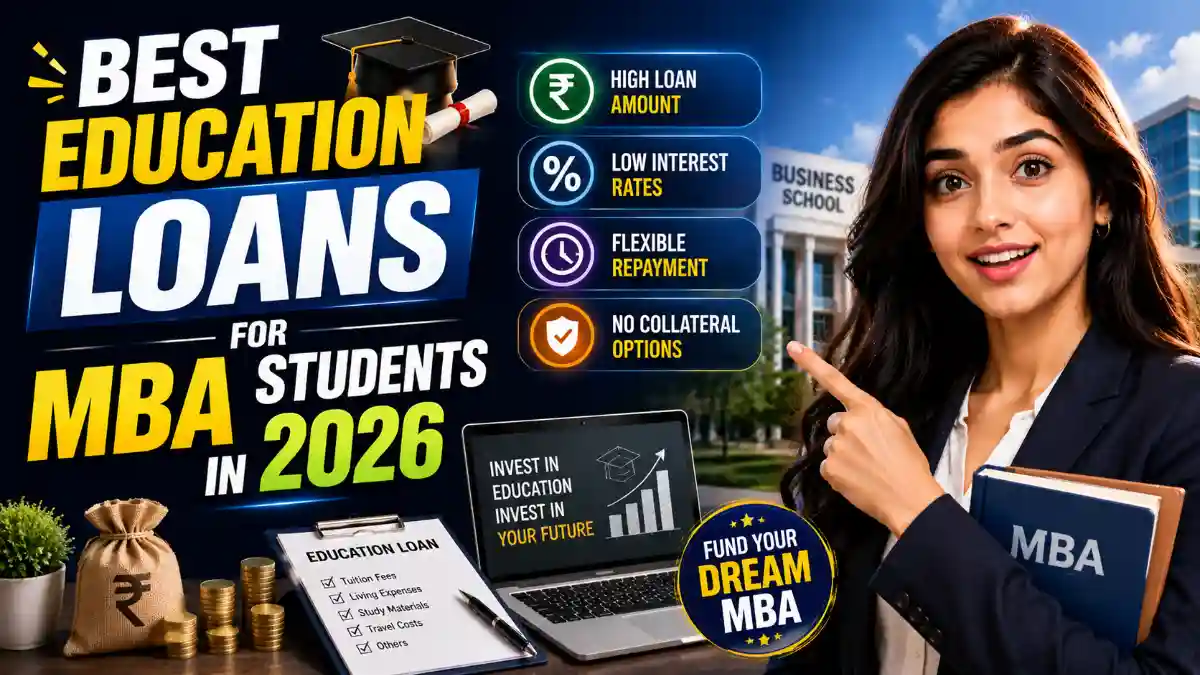 Best Education Loans for MBA Students in 2026